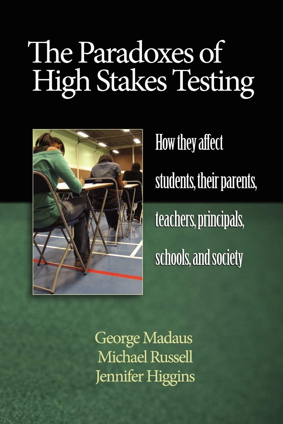 Book cover image for The Paradoxes of High Stakes Testing ISBN: 9781607520283